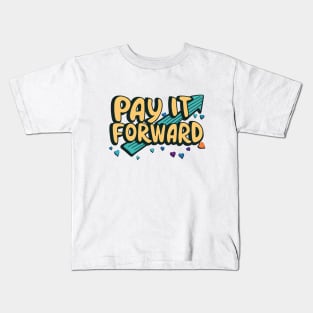 Pay It Forward Kids T-Shirt